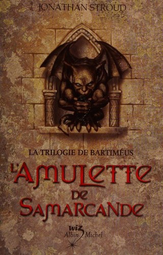 Jonathan Stroud: L'Amulette de Samarcande (Paperback, French language, 2003, Albin Michel)