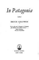 Bruce Chatwin: In Patagonia (1977, Summit Books)