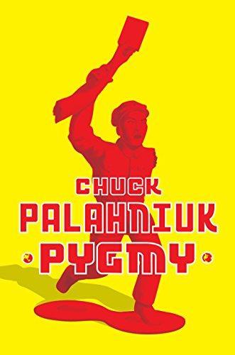 Chuck Palahniuk: Pygmy