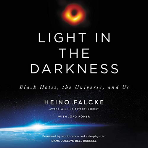 Heino Falcke: Light in the Darkness (AudiobookFormat, HarperCollins B and Blackstone Publishing)