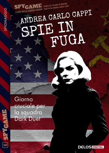 Andrea Carlo Cappi: Spie in fuga (Delos Digital)