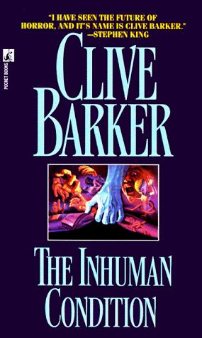 Clive Barker: The Inhuman Condition (Paperback, Pocket)