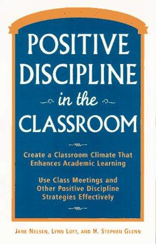 Jane Nelsen: Positive discipline in the classroom (1997, Prima Pub.)