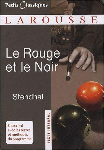 Stendhal, Stendhal, stendhal, stendhal: Le Rouge Et Le Noir (French language, 2009, Éditions Larousse)