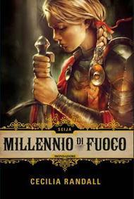 Cecilia Randall: Millennio di fuoco: Seija (Hardcover, Italiano language, 2013, Mondadori)