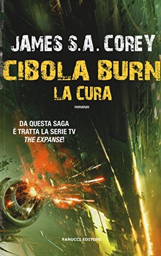 Corey S.A. James: Cibola Burn. La cura (Paperback, Italian language, Fanucci)