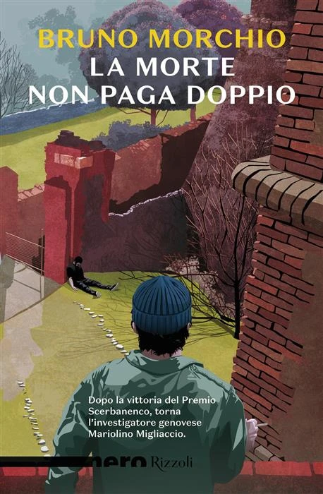 Bruno Morchio: La morte non paga doppio (Rizzoli)