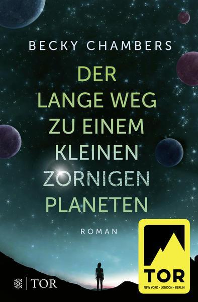 Becky Chambers, Karin Will: Der lange Weg zu einem kleinen zornigen Planeten (Paperback, German language, 2016, Fischer Tor)