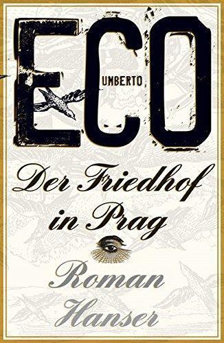 Umberto Eco: Der Friedhof in Prag (German language)