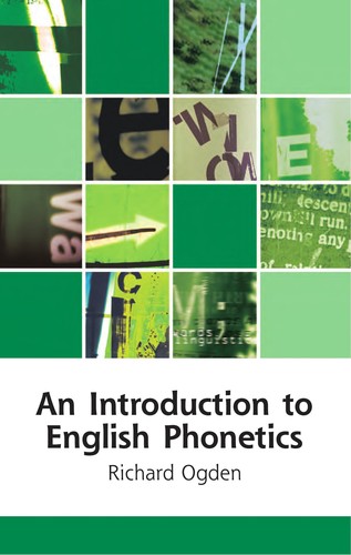 Richard Ogden: An introduction to English phonetics (EBook, 2009, Edinburgh University Press)