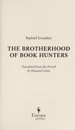 Raphael Jerusalmy: The brotherhood of book hunters (2014)