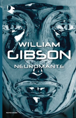 William Gibson: Neuromante (Paperback, Italian language, 2017, Mondadori)