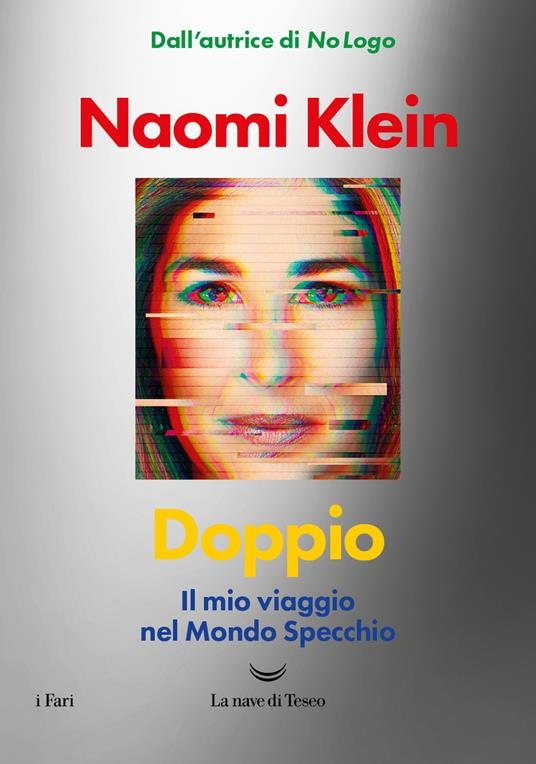 Naomi Klein: Doppio: il mio viaggio nel mondo specchio (Hardcover, Italiano language, La nave di Teseo)