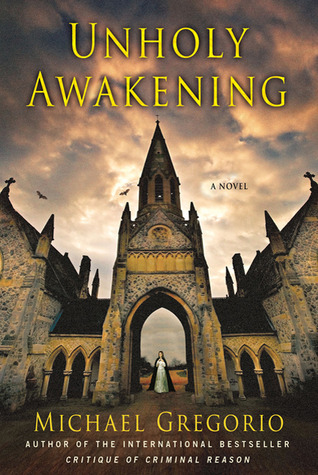 Michael Gregorio: Unholy Awakening (Paperback, 2010, Minotaur Books)