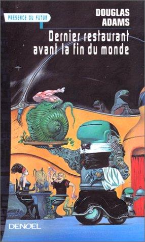 Douglas Adams: Le dernier restaurant avant la fin du monde (Paperback, French language, Denoël)