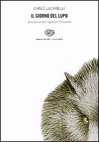 Carlo Lucarelli: Il giorno del lupo (Italian language, 1994, Granata)