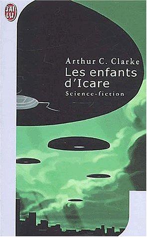 Arthur C. Clarke: Les enfants d'icare (Paperback, French language, J'ai lu)