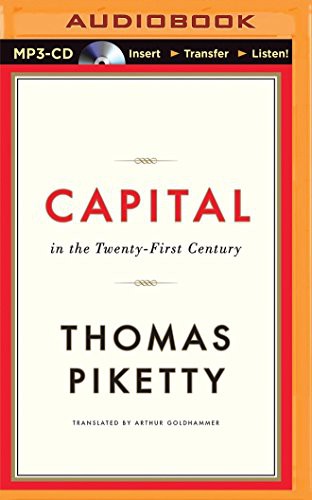 L.J. Ganser, Thomas Piketty: Capital in the Twenty-First Century (AudiobookFormat, Brilliance Audio)