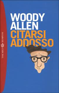 Woody Allen: Citarsi addosso (Italian language, 1990, Bompiani)