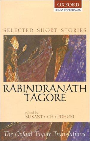 Rabindranath Tagore: Selected Short Stories (2002, Oxford University Press, USA)