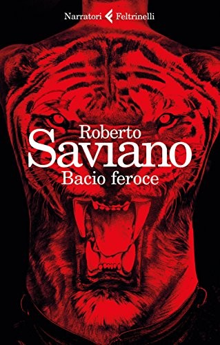 Roberto Saviano: Bacio feroce (Paperback, Italian language, 2017, Feltrinelli)