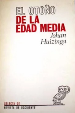 Johan Huizinga: El otoño de la Edad Media (Paperback, Spanish language, 1965, Revista de Occidente)