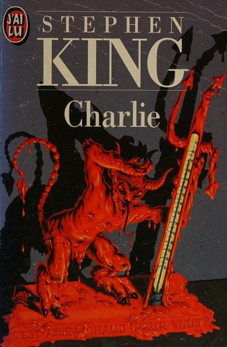 King, Stephen, J'ai lu, Michel LANDI, F. M. LENNOX: Charlie (Paperback, French language, 1995, Editions J'ai lu)