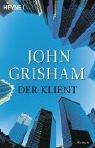 John Grisham: Der Klient (Paperback, German language, Wilhelm Heyne Verlag)