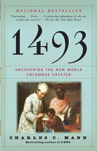 Charles C. Mann: 1493 (2012, Vintage Books)