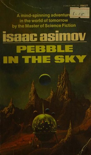 Isaac Asimov: Pebble in the Sky (Paperback, Fawcett Crest)