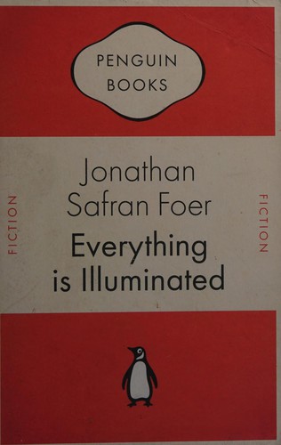 Jonathan Safran Foer: Everything Is Illuminated (2007, Penguin Books, Limited)