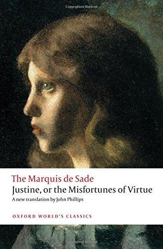 Marquis de Sade, John Phillips: Justine, or the Misfortunes of Virtue (2013, Oxford University Press)