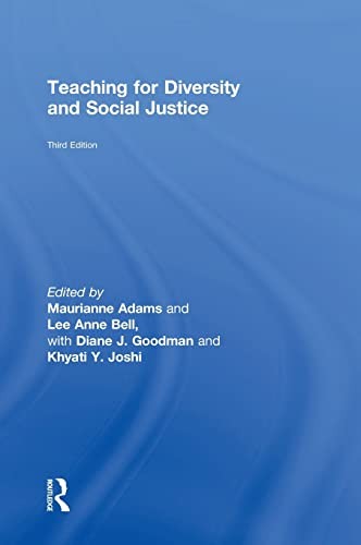 Maurianne Adams, Lee Anne Bell: Teaching for Diversity and Social Justice (2016, Taylor & Francis Group, Routledge)