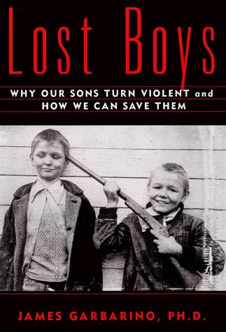 James Garbarino: Lost Boys (Hardcover, Free Press)