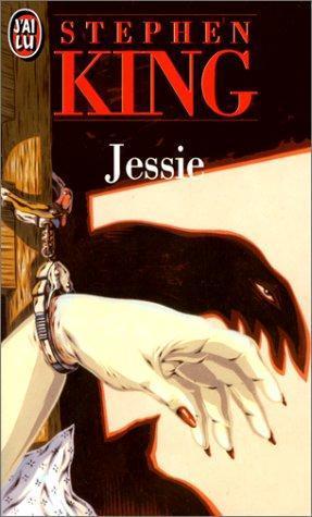 Stephen King, King, Stephen: Jessie (Paperback, French language, 1992, Editions J'ai Lu)