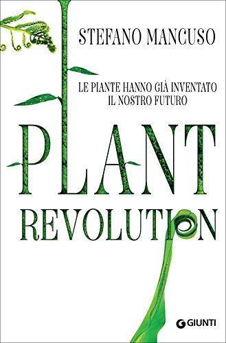 Stefano Mancuso: Plant revolution (Italian language, 2017)