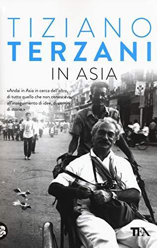 Tiziano Terzani: In Asia (Italian language, 2019)