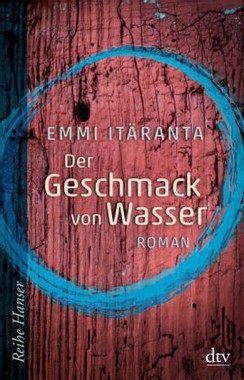 Emmi Itäranta: Der Geschmack von Wasser (Paperback, German language, dtv)