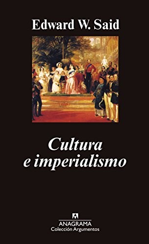 Edward Said: Cultura E Imperialismo (Paperback, Spanish language, Anagrama, Editorial Anagrama)