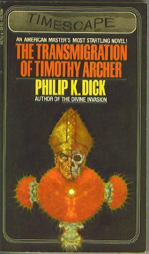 Philip K. Dick: The Transmigration of Timothy Archer (1983)