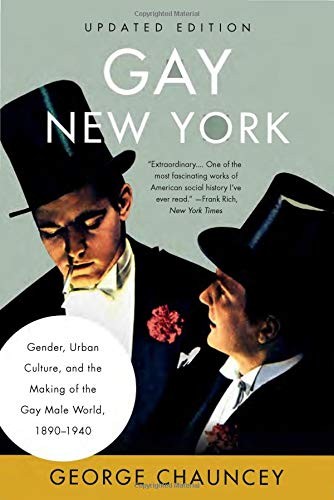 George Chauncey: Gay New York (Paperback, Basic Books)