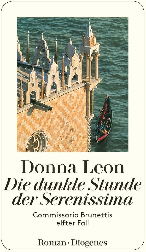 Donna Leon: Die dunkle Stunde der Serenissima (Paperback, 2004, Diogenes Verlag AG)