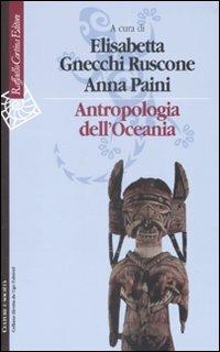 Elisabetta Gnecchi Ruscone, Anna Paini: Antropologia dell'Oceania (Paperback, Italian language, Raffaello Cortina)