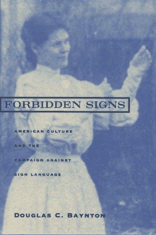 Douglas C. Baynton: Forbidden signs (1996, University of Chicago Press)