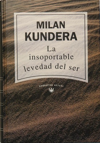 Milan Kundera: La insoportable levedad del ser (Hardcover, Spanish language, 1992, RBA)