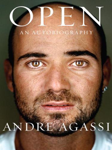 Andre Agassi: Open (EBook, 2009, Knopf Doubleday Publishing Group)