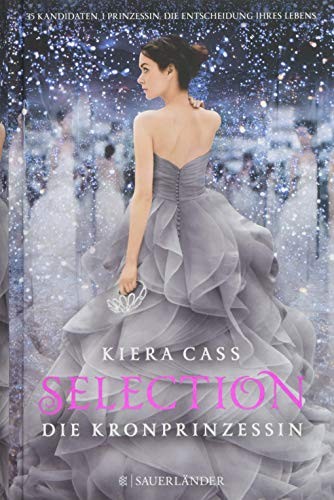 Kiera Cass: Selection 04. Die Kronprinzessin (Hardcover, FISCHER Sauerländer)