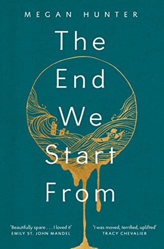 Megan Hunter: The End We Start From (2017, PICADOR)