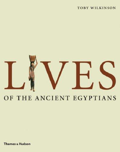 Toby Wilkinson: Lives of the Ancient Egyptians (Hardcover, Thames & Hudson)