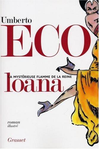 Umberto Eco: La mystérieuse flamme de la reine Loana (French language, 2005, Grasset)